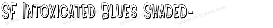 SF Intoxicated Blues Shaded字体转换